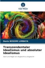 Transzendentaler Idealismus und absoluter Idealismus af Denis Bosomi Limbaya