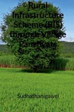 Rural Infrastructure Scheme (RIS) through Village Panchyats. af Sudhathanigaivel