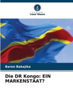 Die DR Kongo: EIN MARKENSTAAT? af Baron Bakajika