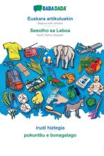 BABADADA, Euskara artikuluekin - Sesotho sa Leboa, irudi hiztegia - pukuntsu e bonagalago af Babadada Gmbh