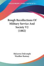 Rough Recollections Of Military Service And Society V2 (1882) af Balcarres Dalrymple Wardlaw Ramsay