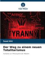Der Weg zu einem neuen Totalitarismus af Sead Ali¿