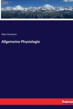Allgemeine Physiologie af Max Verworn