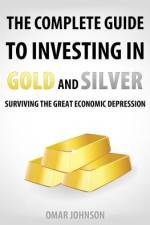 The Complete Guide To Investing In Gold And Silver af Omar Johnson