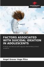 Factors Associated with Suicidal Ideation in Adolescents af Angel Grover Vega Pilco