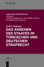 Ansehen des Staates im turkischen und deutschen Strafrecht af Zekai Dagasan
