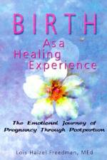 Birth as a Healing Experience af Lois Halzel Freedman