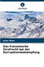 Das französische Strafrecht bei der Korruptionsbekämpfung af Jonas Maes