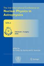 The 2nd International Conference on Nuclear Physics in Astrophysics af Zsolt Fülöp