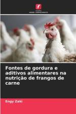 Fontes de gordura e aditivos alimentares na nutrição de frangos de carne af Engy Zaki