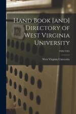 Hand Book [and] Directory of West Virginia University; 1920/1921 af West Virginia University