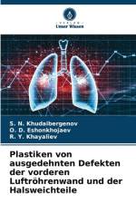 Plastiken von ausgedehnten Defekten der vorderen Luftröhrenwand und der Halsweichteile af S. N. Khudaibergenov