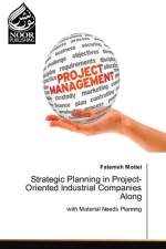 Strategic Planning in Project-Oriented Industrial Companies Along af Fatemeh Motiei