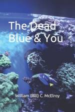 The Dead Blue & You af William (Bill) C McElroy