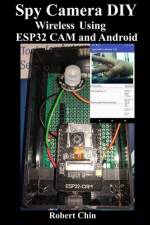 Spy Camera DIY Wireless Using ESP32 CAM and Android af Robert Chin
