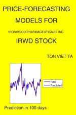 Price-Forecasting Models for Ironwood Pharmaceuticals, Inc. IRWD Stock af Ton Viet Ta