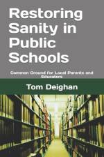 Restoring Sanity in Public Schools af Tom Deighan