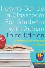 How to Set Up a Classroom For Students with Autism Third Edition af S B Linton