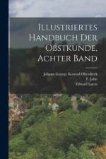Illustriertes Handbuch der Obstkunde, achter Band af F Jahn