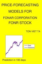 Price-Forecasting Models for Fonar Corporation FONR Stock af Ton Viet Ta