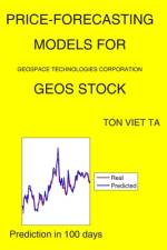 Price-Forecasting Models for Geospace Technologies Corporation GEOS Stock af Ton Viet Ta