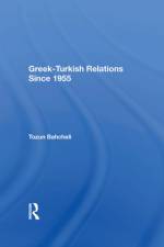 Greek-Turkish Relations Since 1955 af Tozun Bahcheli