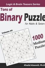 Tons of Binary Puzzle for Adults & Seniors af Khalid Alzamili