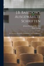 J.B. Basedow's Ausgewählte Schriften af Johann Bernhard Basedow