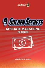 9 Golden Rules Of Affiliate Marketing af Eli Rogers