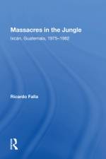 Massacres in the Jungle af Ricardo Falla