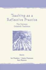 Teaching As A Reflective Practice af Ian Westbury