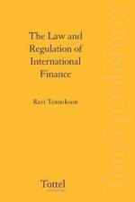 The Law and Regulation of International Finance af Ravi C Tennekoon