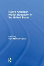 Native American Higher Education in the United States af Cary Carney