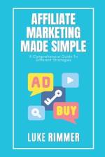 Affiliate Marketing Made Simple af Luke Rimmer