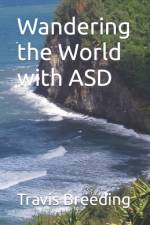 Wandering the World with ASD af Travis Breeding