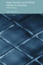 State Terrorism and Political Identity in Indonesia af Ariel Heryanto