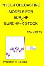 Price-Forecasting Models for EUR_CHF EURCHF=X Stock af Ton Viet Ta