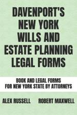 Davenport's New York Wills And Estate Planning Legal Forms af Robert Maxwell