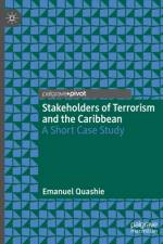 Stakeholders of Terrorism and the Caribbean af Emanuel Quashie