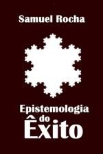 Epistemologia do Êxito af Samuel Rocha