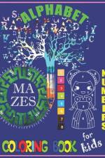 Alphabet, Numbers, Mazes Coloring Book For Kids af Rrssmm Books