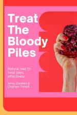 Treat The Bloody Piles af Chatram Trivedi