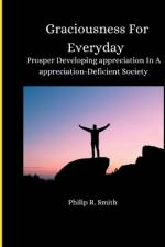 Graciousness for Everyday af Philip R Smith