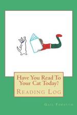 Have You Read To Your Cat Today? af Gail Forsyth