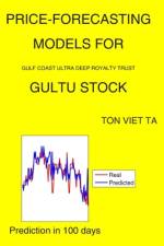 Price-Forecasting Models for Gulf Coast Ultra Deep Royalty Trust GULTU Stock af Ton Viet Ta