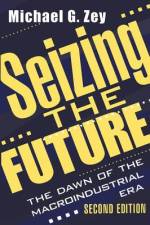 Seizing the Future af Jonathan B Imber