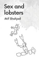 Sex and lobsters af Atif Shahjad