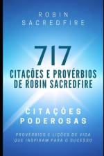 717 Citações e Provérbios de Robin Sacredfire af Robin Sacredfire