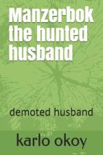Manzerbok the hunted husband af Karlo Kolong Okoy Kko