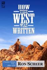 How the West Was Written af Ron Scheer